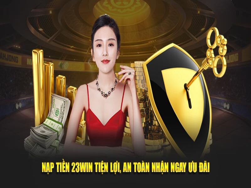 Nạp tiền lần đầu mang đến lợi ích vô cùng hấp dẫn