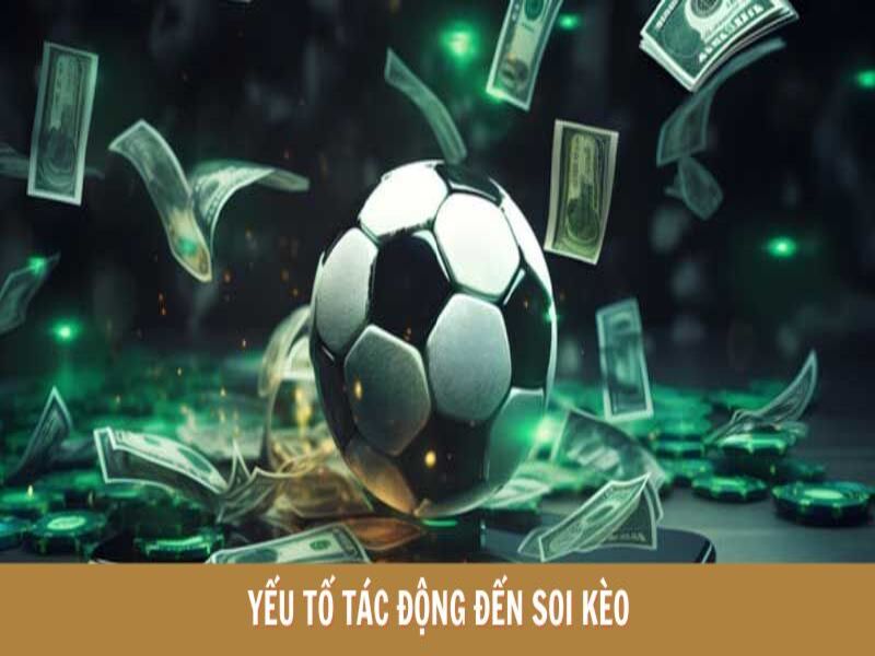 Yếu tố tác động đến soi kèo 23win